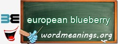 WordMeaning blackboard for european blueberry